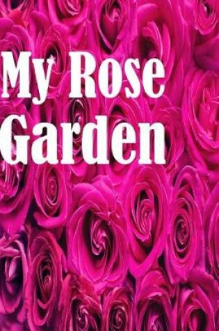 Cover of My Rose Garden