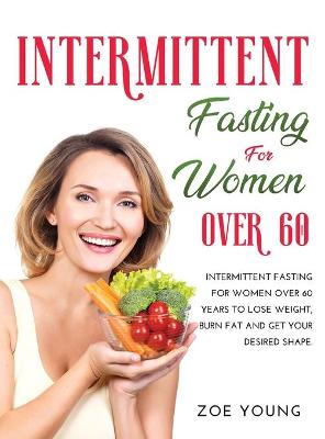 Book cover for Intermittent Fasting for Women Over 60