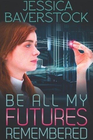 Cover of Be All My Futures Remembered