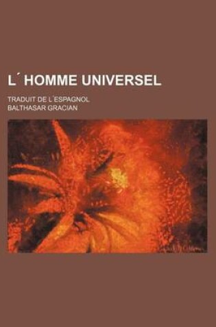 Cover of L Homme Universel; Traduit de L Espagnol