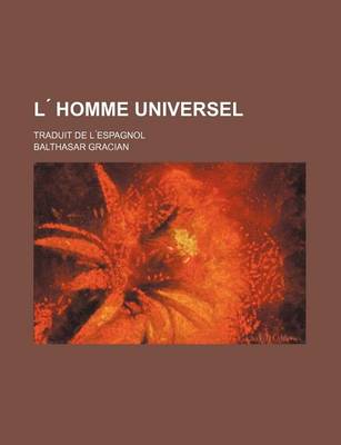 Book cover for L Homme Universel; Traduit de L Espagnol