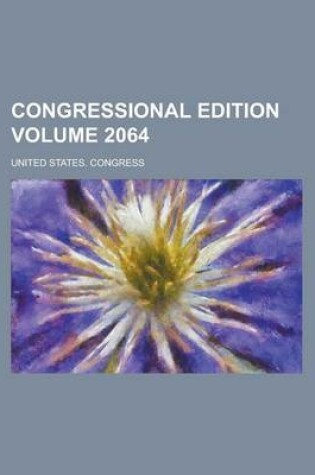 Cover of Congressional Edition Volume 2064