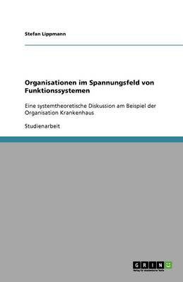 Cover of Organisationen im Spannungsfeld von Funktionssystemen