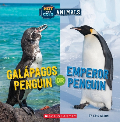 Book cover for Galapagos Penguin or Emperor Penguin (Wild World: Hot and Cold Animals)