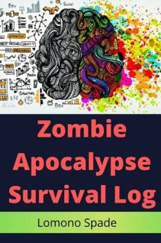 Cover of Zombie Apocalypse Survival Log