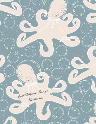 Book cover for Cute Octopus Design Notebook