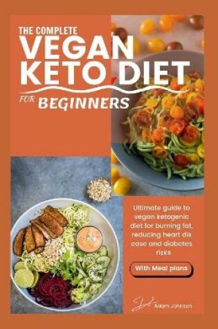 Cover of The Complete Vegan Keto Diet for Beginners