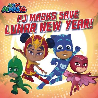 Cover of PJ Masks Save Lunar New Year!