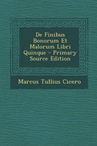 Cover of de Finibus Bonorum Et Malorum Libri Quinque