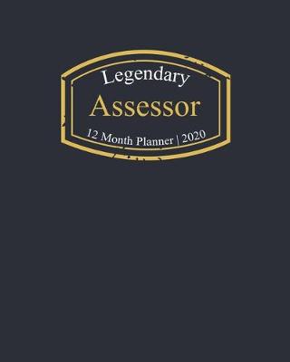 Book cover for Legendary Assessor, 12 Month Planner 2020