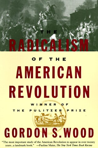 Cover of The Radicalism of the American Revolution
