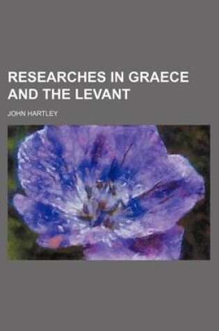 Cover of Researches in Graece and the Levant