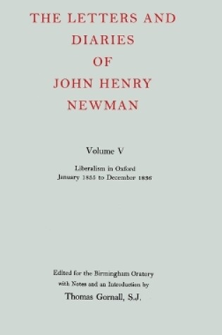 Cover of The Letters and Diaries of John Henry Newman: Volume V: Liberalism in Oxford, January 1835 to December 1836