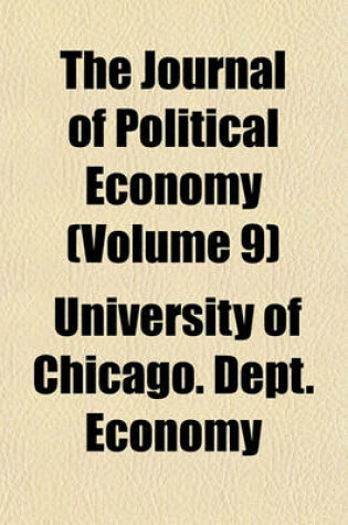 Cover of The Journal of Political Economy Volume 9