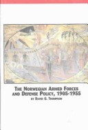 Cover of The Norwegian Armed Forces and Defense Policy,1905-1955