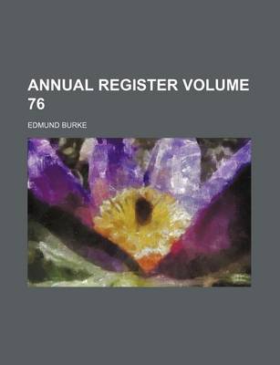 Book cover for Annual Register Volume 76