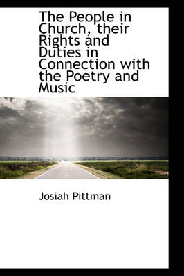 Book cover for The People in Church, Their Rights and Duties in Connection with the Poetry and Music