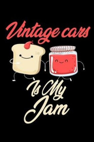 Cover of Vintage Cars is My Jam