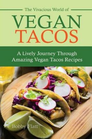 Cover of The Vivacious World of Vegan Tacos