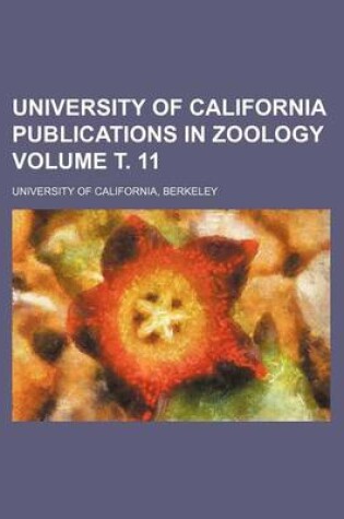 Cover of University of California Publications in Zoology Volume . 11