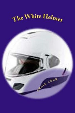 Cover of The White Helmet