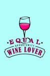 Book cover for Equal Opportunity Wine Lover