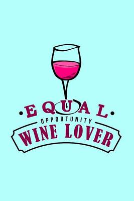 Book cover for Equal Opportunity Wine Lover