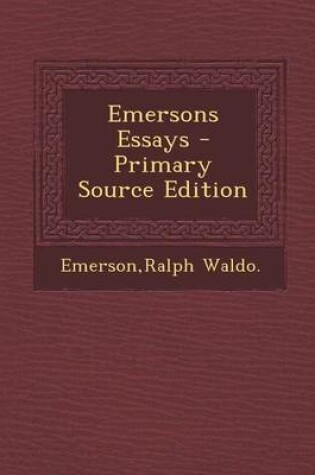 Cover of Emersons Essays - Primary Source Edition