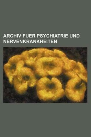 Cover of Archiv Fuer Psychiatrie Und Nervenkrankheiten (20)