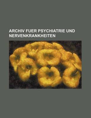 Book cover for Archiv Fuer Psychiatrie Und Nervenkrankheiten (20)