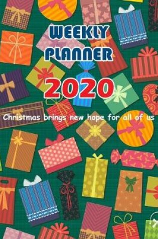 Cover of Christmas brings new hope for all of us. Weekly Planner 2020