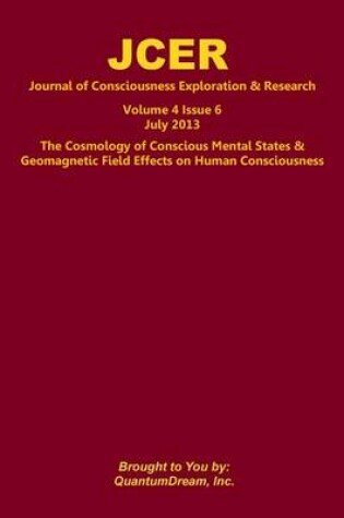 Cover of Journal of Consciousness Exploration & Research Volume 4 Issue 6
