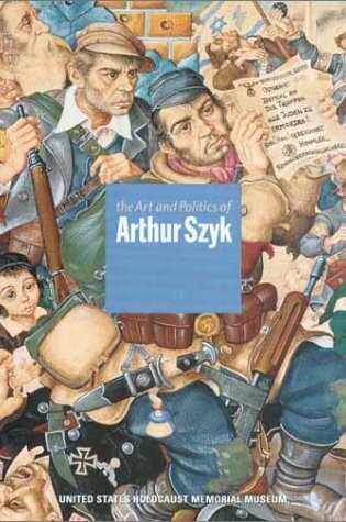 Cover of The Art and Politics of Arthur Szyk