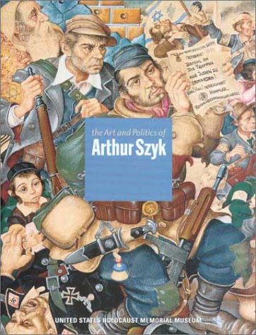 Book cover for The Art and Politics of Arthur Szyk