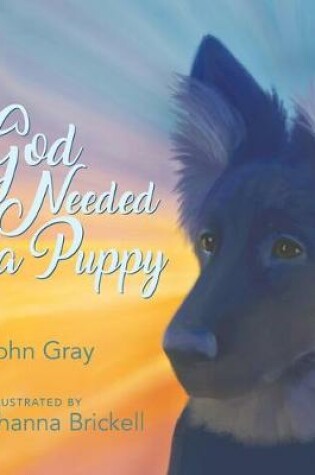 Cover of God Needed a Puppy