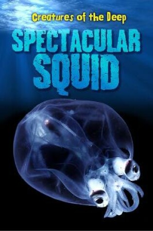 Cover of Spectacular Squid