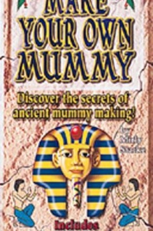 Cover of Make Your Own Mummy