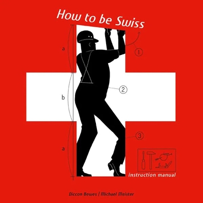 Book cover for How To Be Swiss