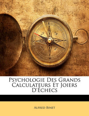 Book cover for Psychologie Des Grands Calculateurs Et Joiers D'Echecs