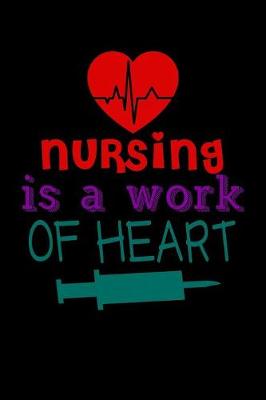 Book cover for Nursing is a Work of Heart