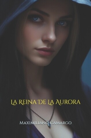 Cover of La Reina De La Aurora