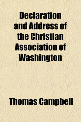 Book cover for Declaration and Address of the Christian Association of Washington