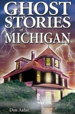 Cover of Ghost Stories of Michigan