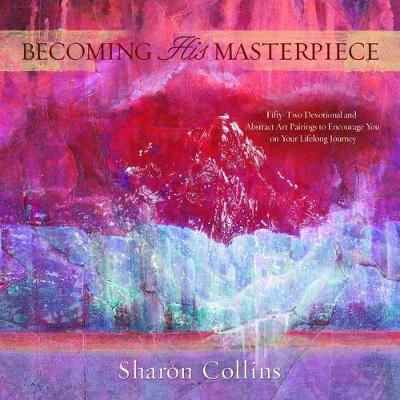 Book cover for Becoming His Masterpiece