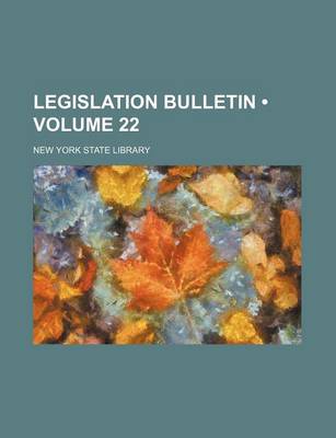 Book cover for Legislation Bulletin (Volume 22 )