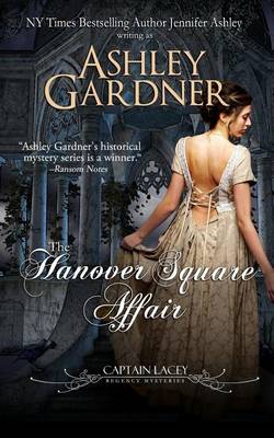 The Hanover Square Affair by Ashley Gardner
