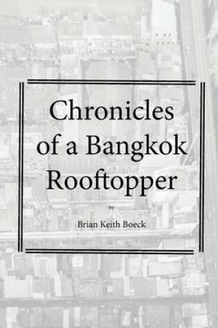 Cover of Chronicles of a Bangkok Rooftropper