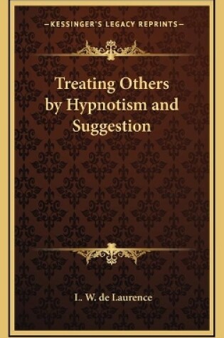 Cover of Treating Others by Hypnotism and Suggestion