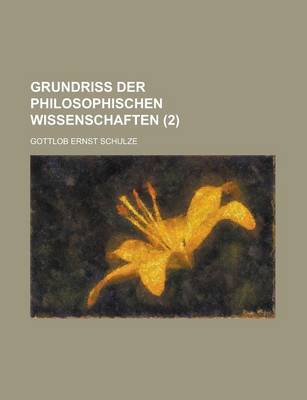 Book cover for Grundriss Der Philosophischen Wissenschaften (2 )