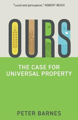 Book cover for Ours - The Case for Universal Property
